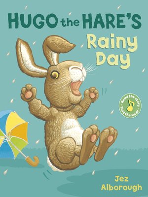 cover image of Hugo the Hare's Rainy Day